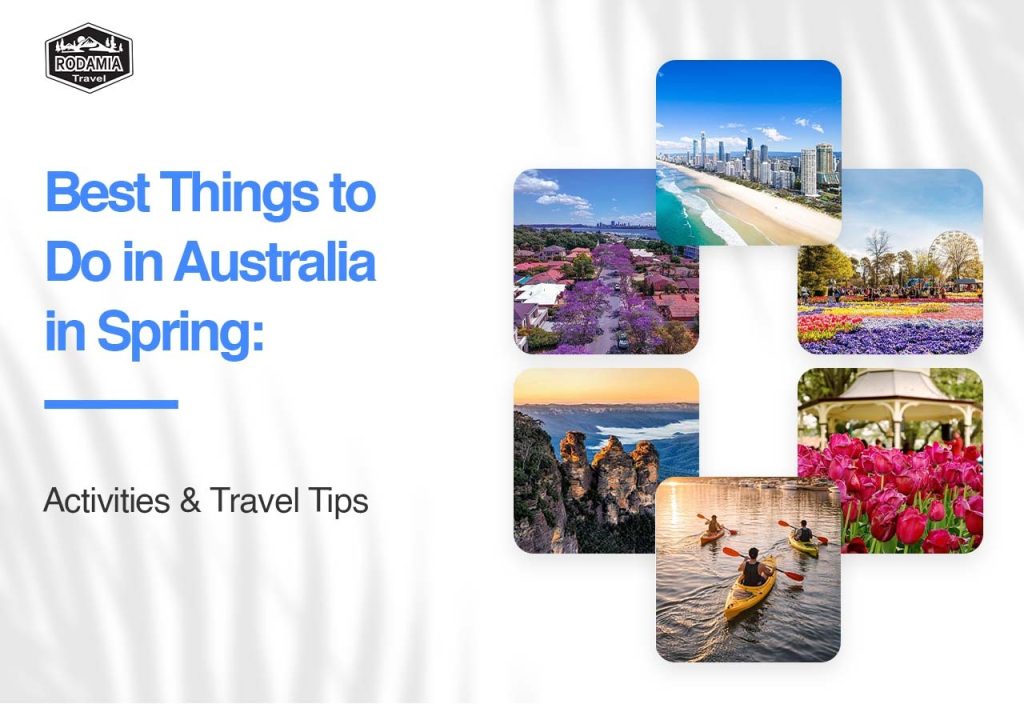 Spring in Australia runs from September to November, bringing warmer days, blooming gardens, migrating whales, and plenty of opportunities