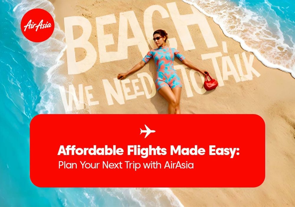 Affordable Flights Made Easy: Plan Your Next Trip with AirAsia