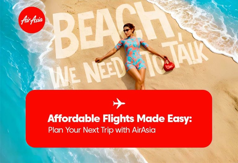 Affordable Flights Made Easy: Plan Your Next Trip with AirAsia